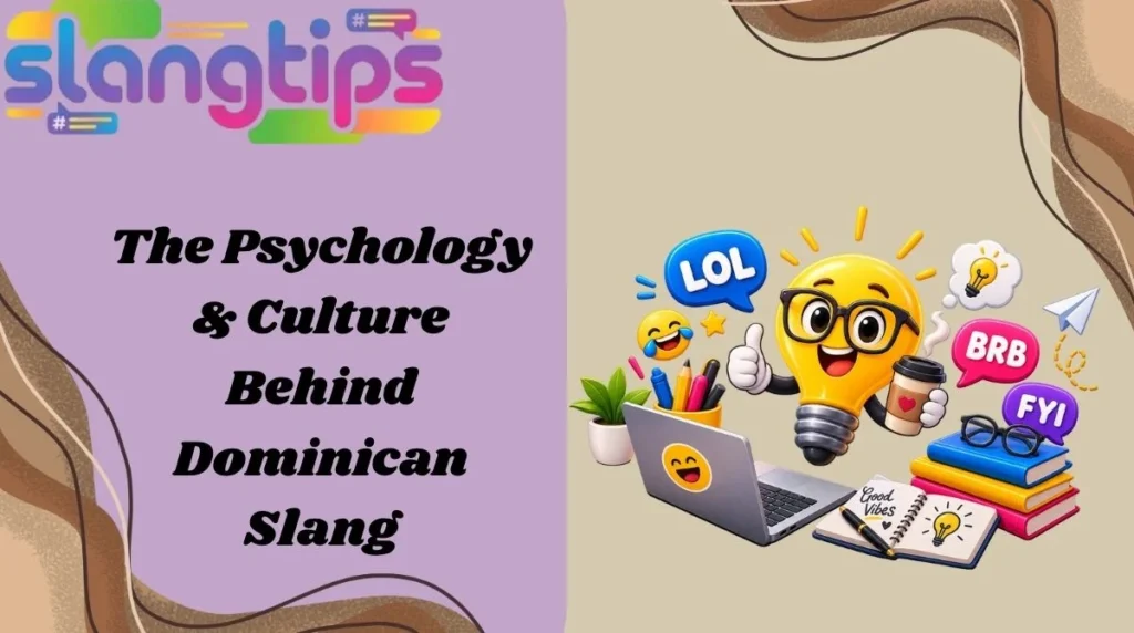 The Psychology & Culture Behind Dominican Slang