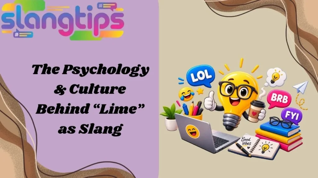 The Psychology & Culture Behind “Lime” as Slang