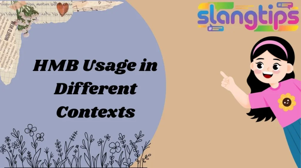 HMB Usage in Different Contexts