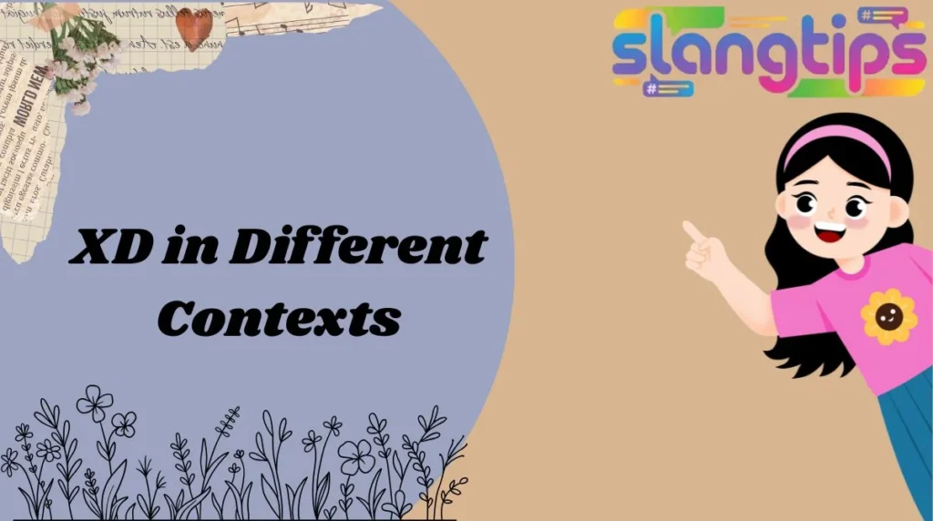 XD in Different Contexts
