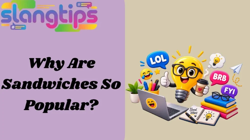Why Are Sandwiches So Popular?