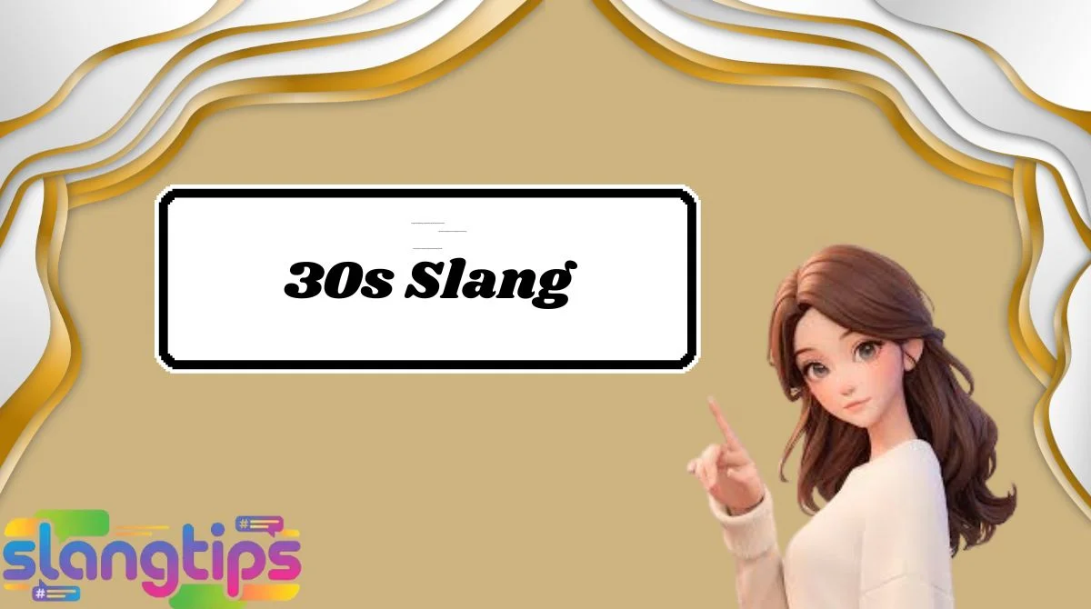 30s Slang