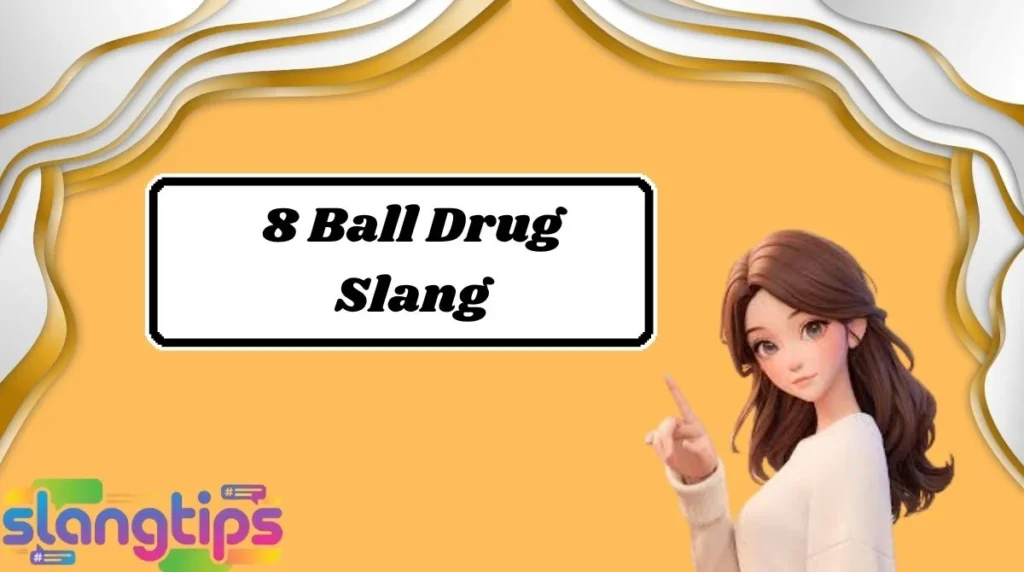 8 Ball Drug Slang