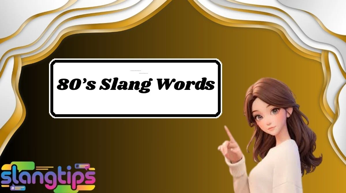 80’s Slang Words