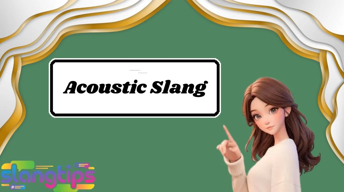 Acoustic Slang