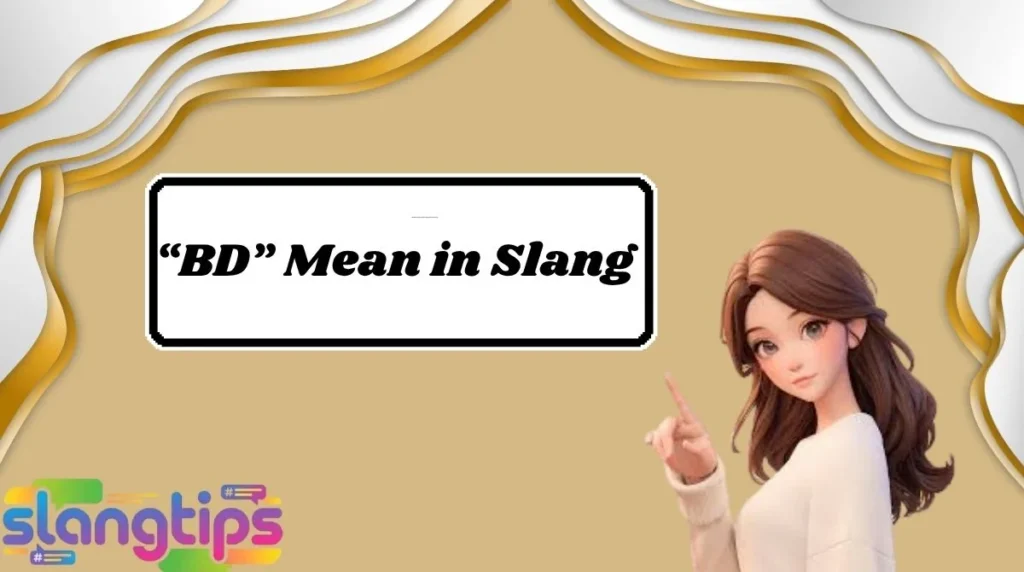 “BD” Mean in Slang