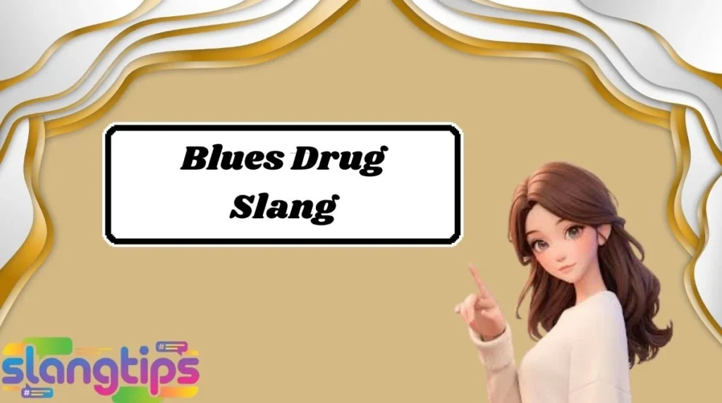 Blues Drug Slang