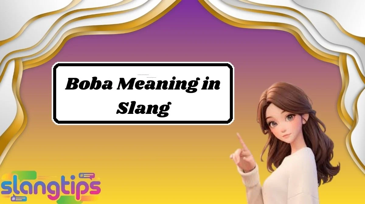 “Boba Meaning in Slang