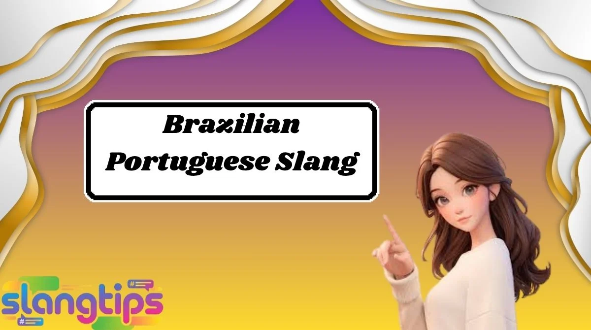 Brazilian Portuguese Slang