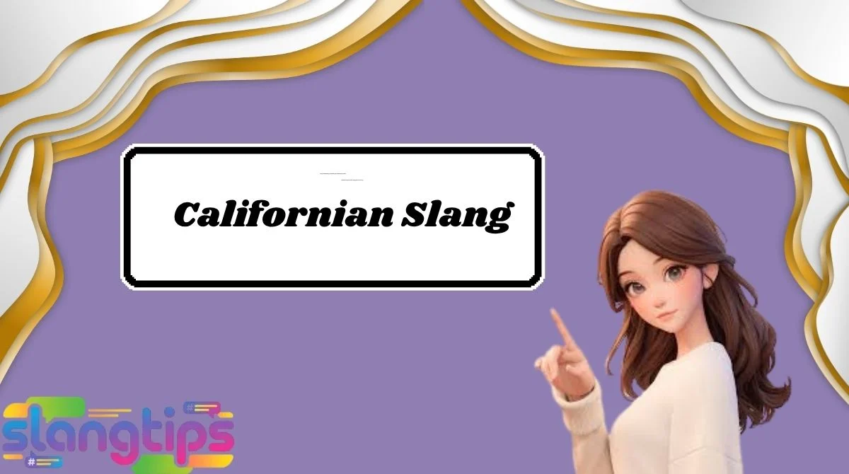 Californian Slang