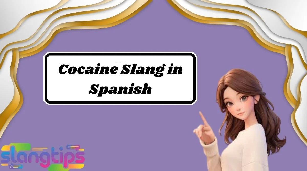 Cocaine Slang in Spanish