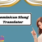 Dominican Slang Translator