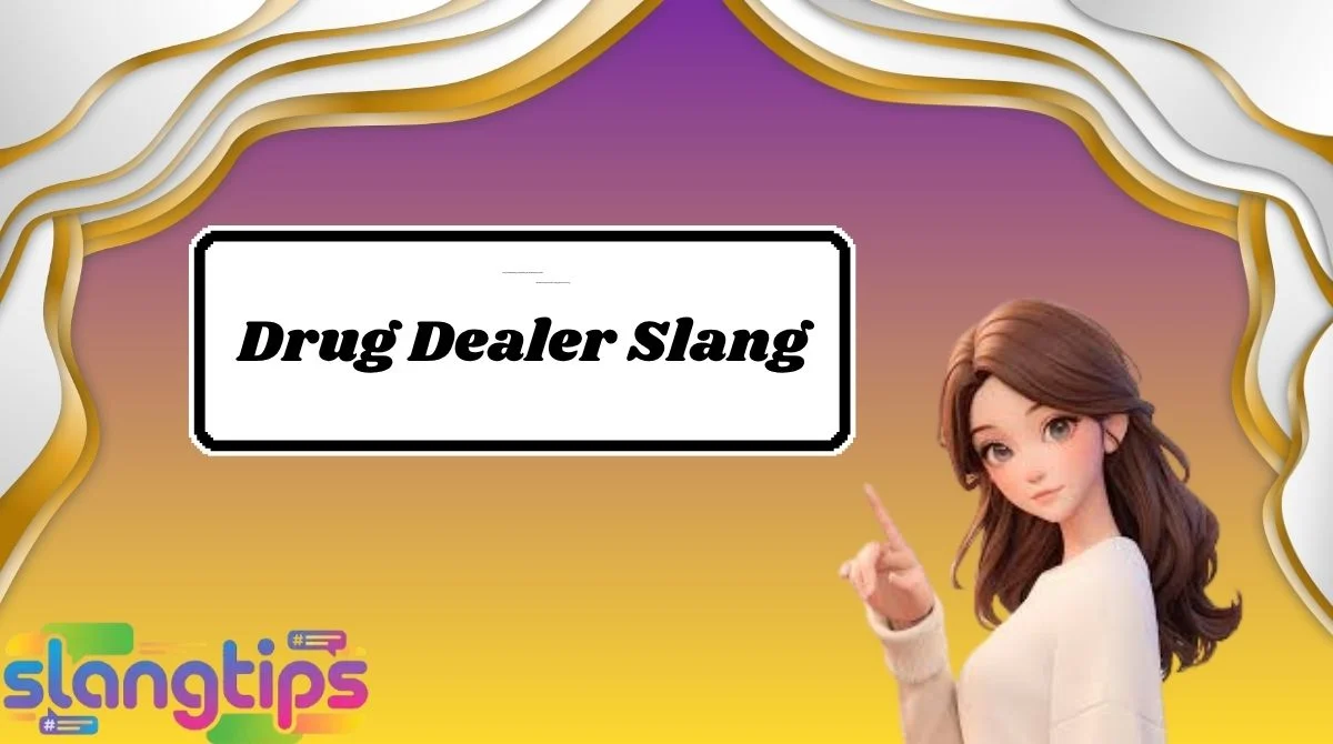 Drug Dealer Slang