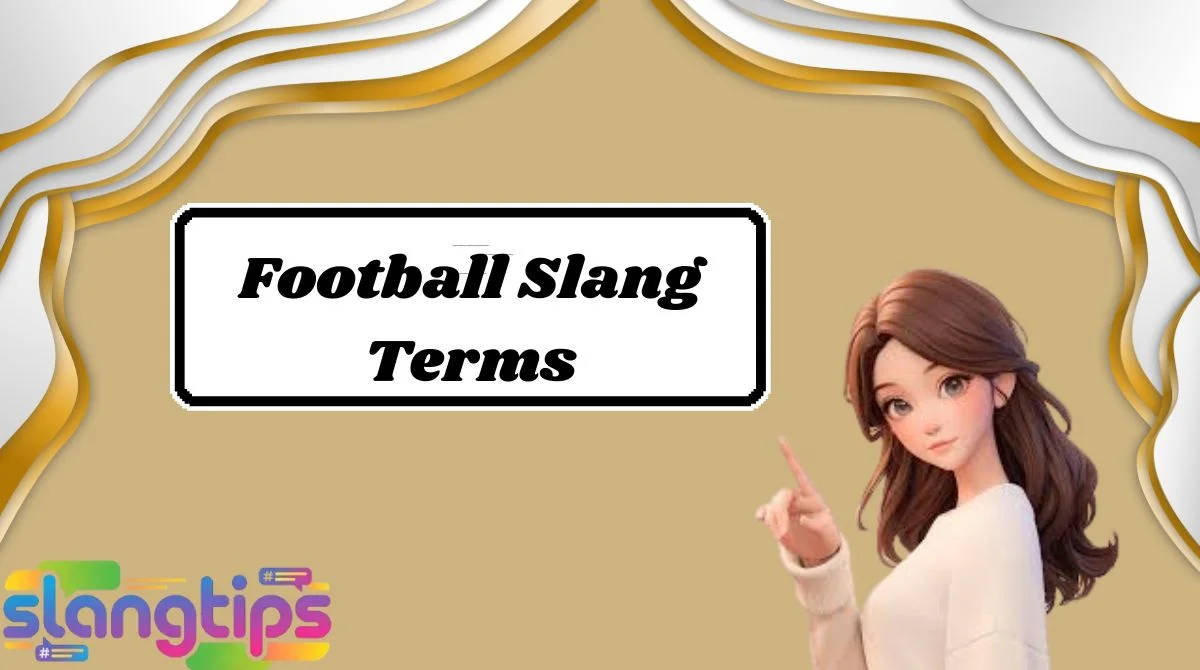 Football Slang Terms