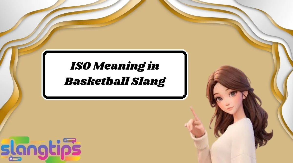 ISO Meaning in Basketball Slang