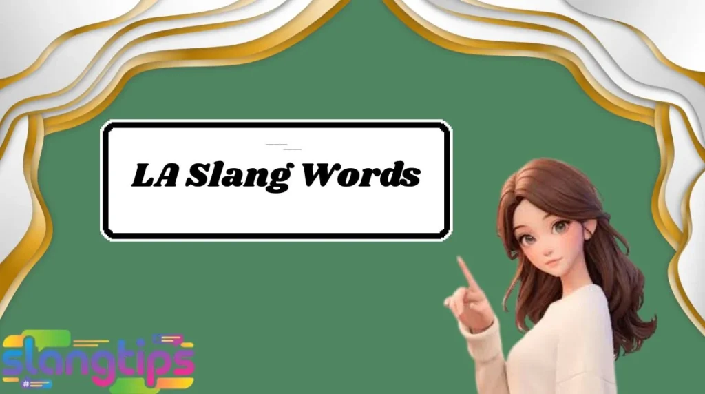 LA Slang Words