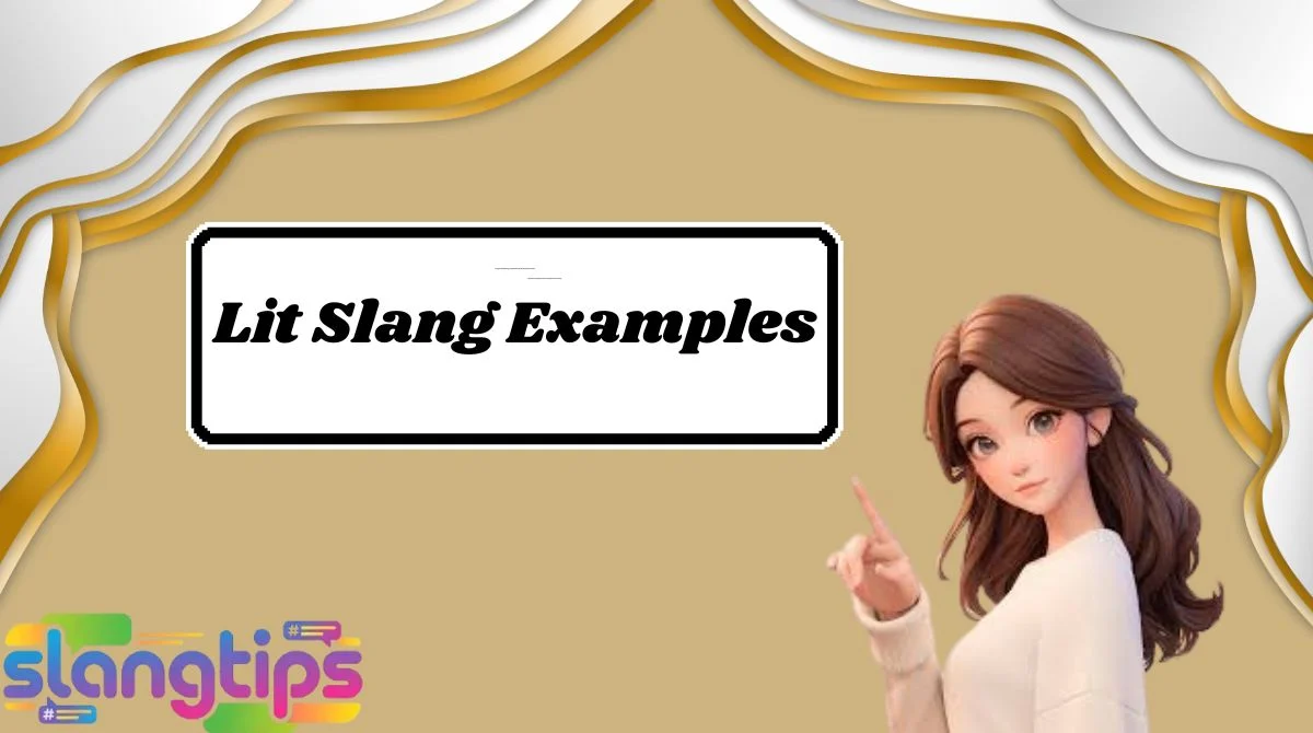 Lit Slang Examples