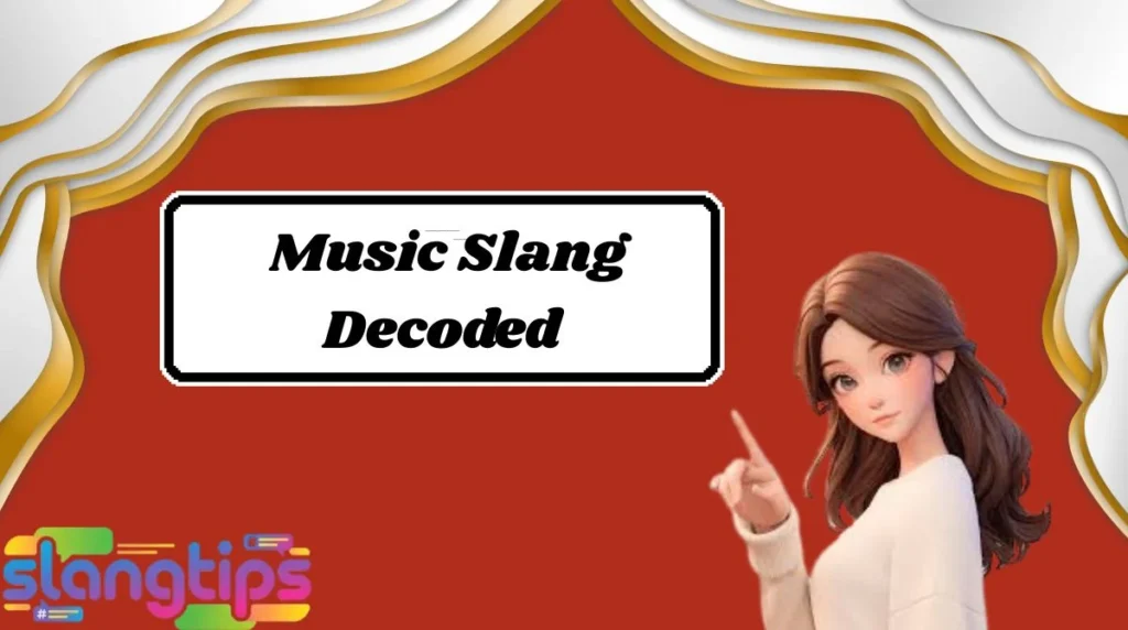 Music Slang Decoded