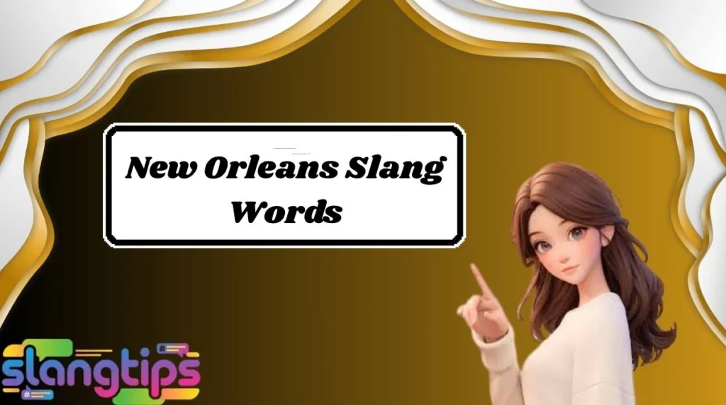 New Orleans Slang Words