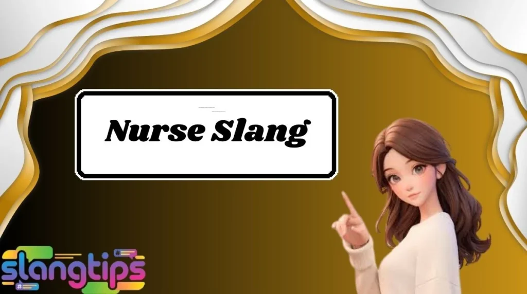 Nurse Slang