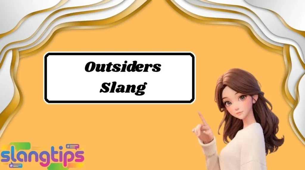 Outsiders Slang
