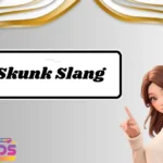 Skunk Slang