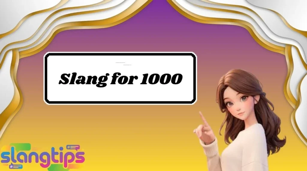 Slang for 1000