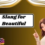 Slang for Beautiful