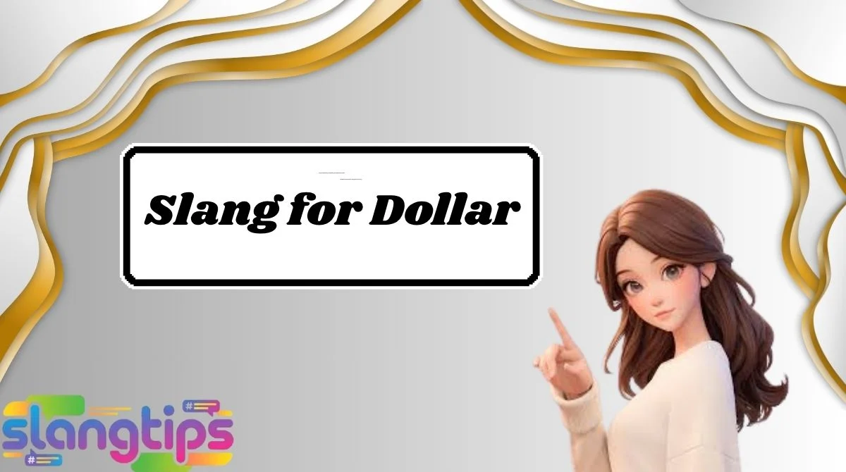 Slang for Dollar