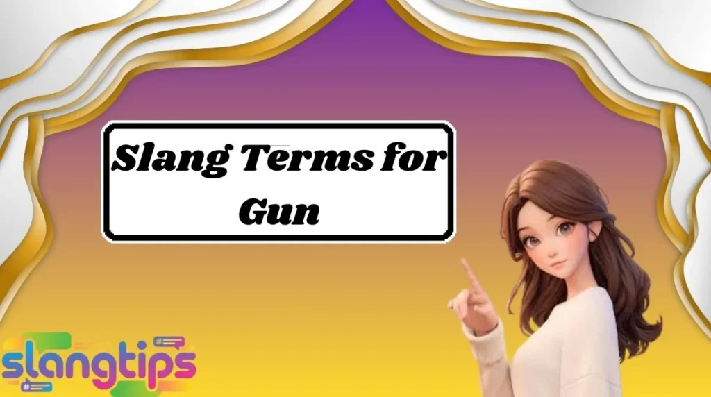 Slang Terms for Gun