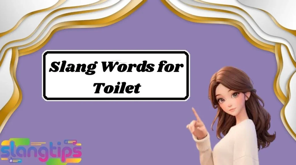 Slang Words for Toilet