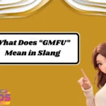 What Does “GMFU” Mean in Slang