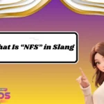 What Is “NFS” in Slang