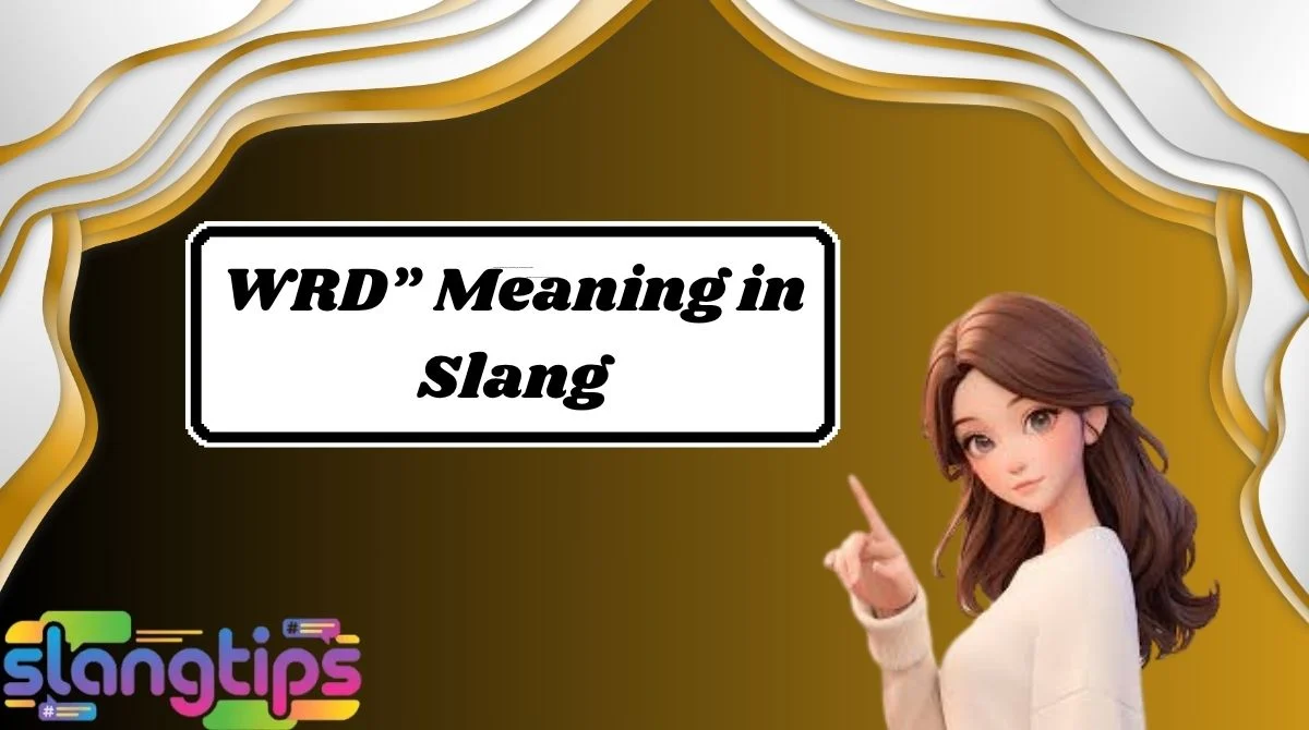 WRD” Meaning in Slang
