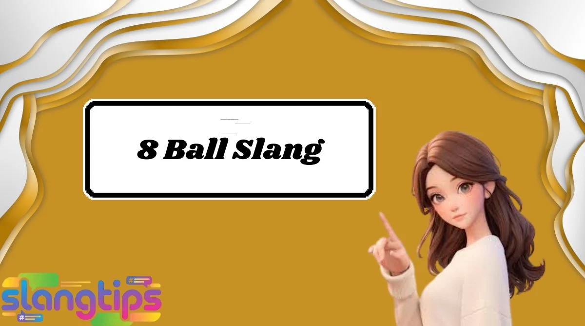 8 Ball Slang