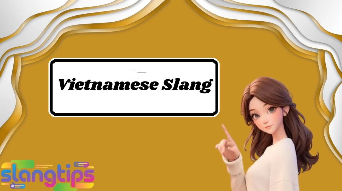 Vietnamese Slang