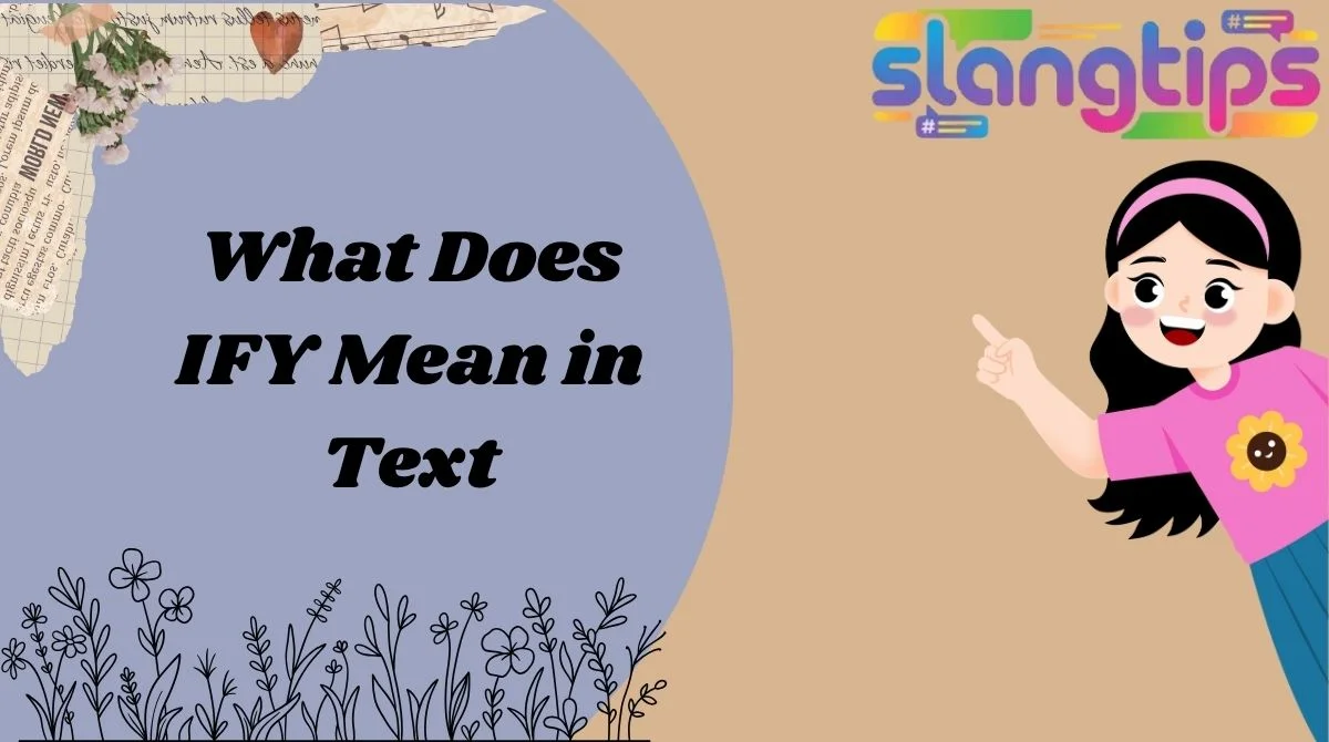 What Does IFY Mean in Text