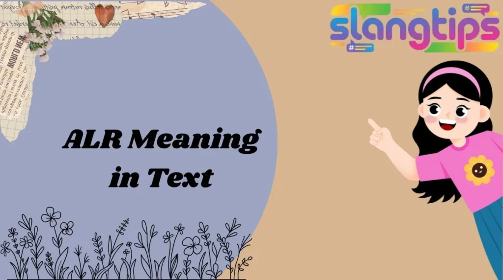 ALR Meaning in Text