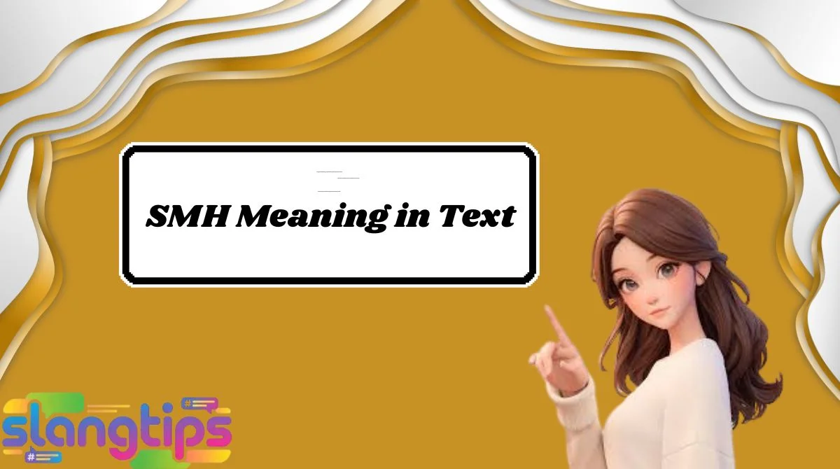SMH Meaning in Text