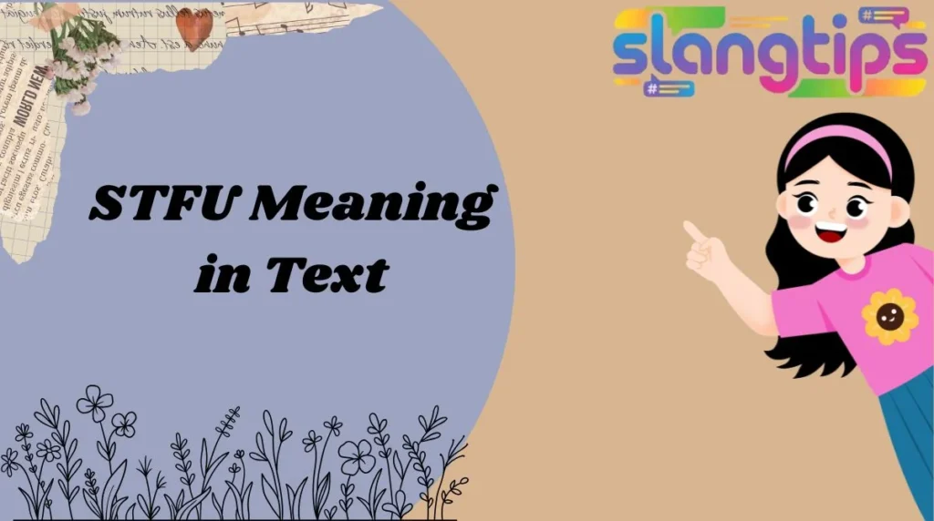 STFU Meaning in Text