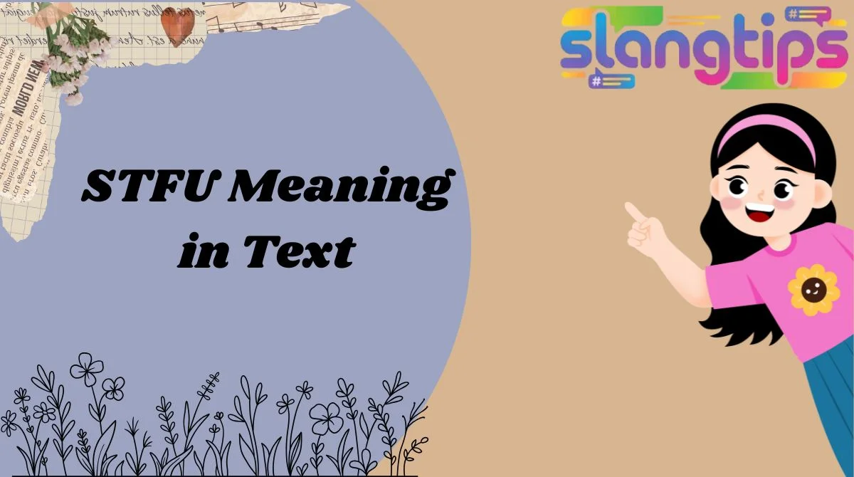 STFU Meaning in Text