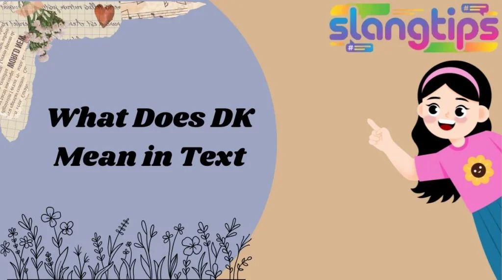 What Does DK Mean in Text