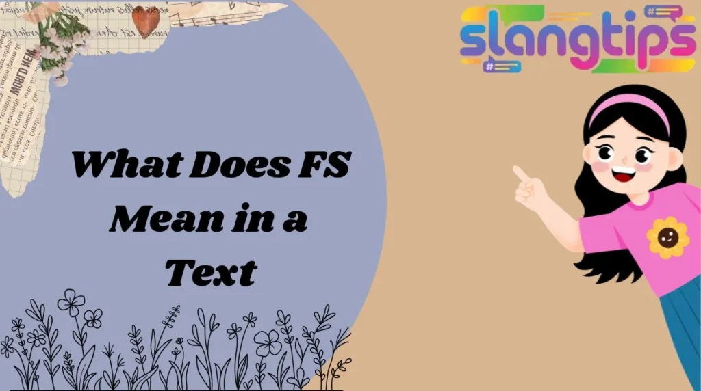 What Does FS Mean in a Text