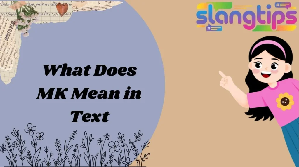 What Does MK Mean in Text