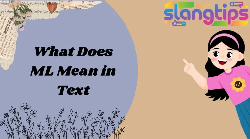 What Does ML Mean in Text