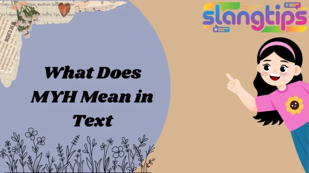 What Does MYH Mean in Text