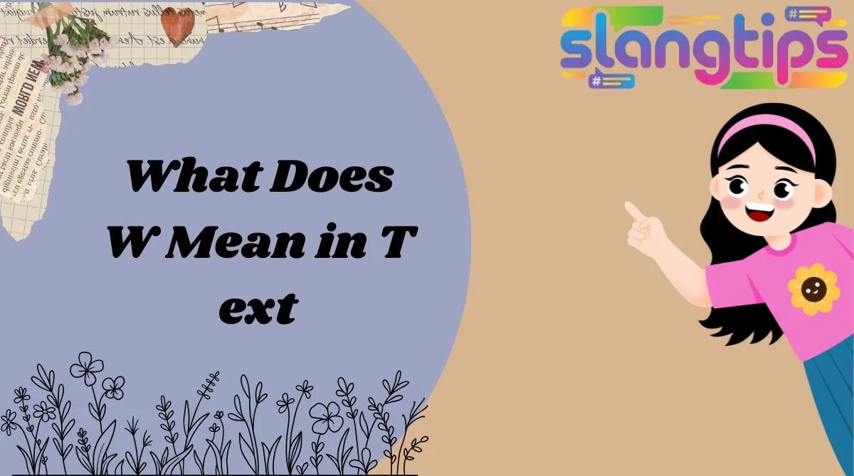 What Does W Mean in Text