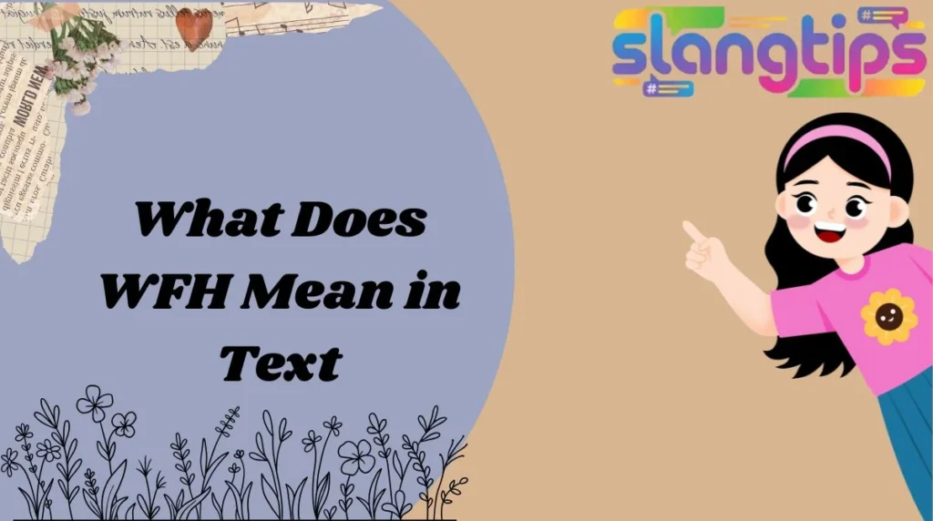 What Does WFH Mean in Text