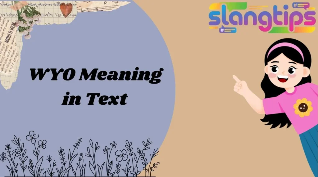 WYO Meaning in Text