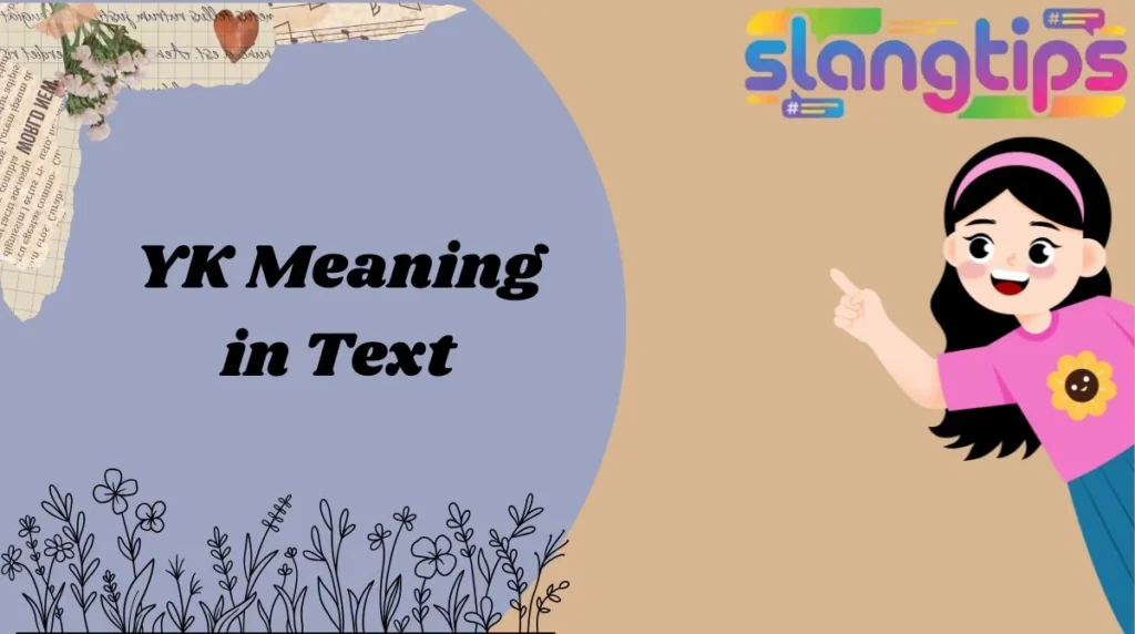 YK Meaning in Text